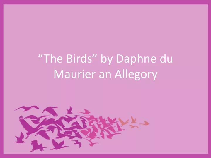 the birds by daphne du maurier an allegory