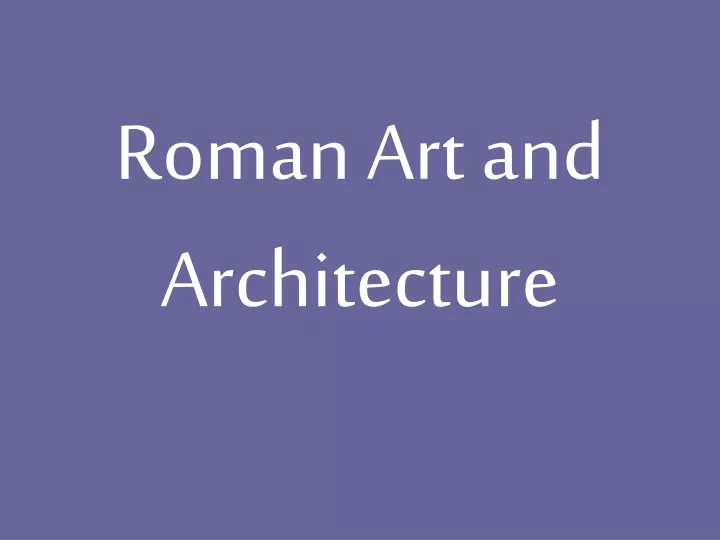 roman art and architecture