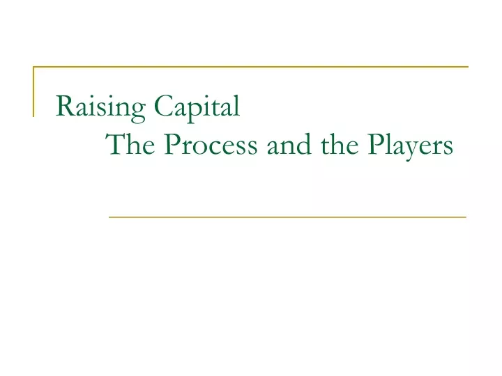 raising capital the process and the players