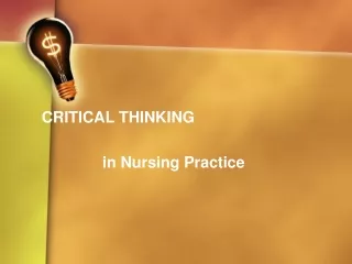 CRITICAL THINKING               in Nursing Practice