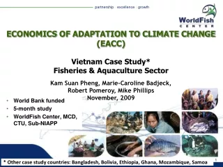 World Bank funded 5-month study WorldFish Center, MCD, CTU, Sub-NIAPP