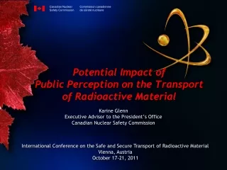 Potential Impact of  Public Perception on the Transport  of Radioactive Material