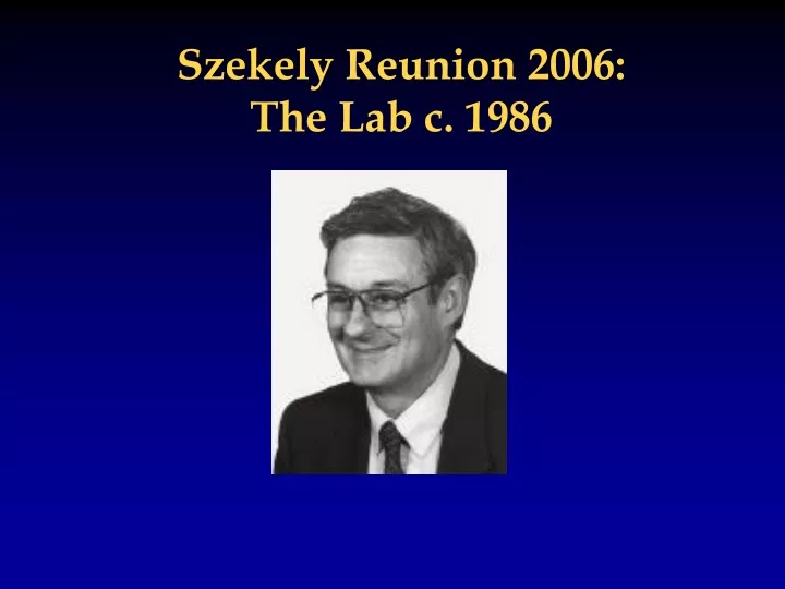 szekely reunion 2006 the lab c 1986