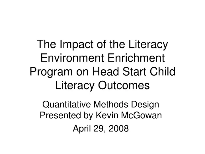 the impact of the literacy environment enrichment program on head start child literacy outcomes