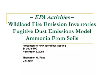 Presented to RPO Technical Meeting St Louis MO November 5, 2003 Thompson G. Pace U.S. EPA