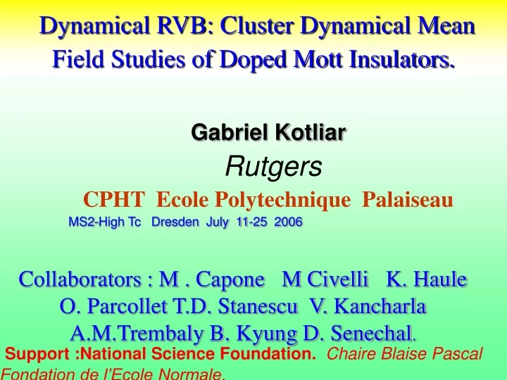 dynamical rvb cluster dynamical mean field studies of doped mott insulators
