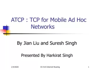 ATCP : TCP for Mobile Ad Hoc             Networks
