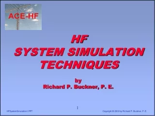 HF SYSTEM SIMULATION TECHNIQUES by Richard P. Buckner, P. E.