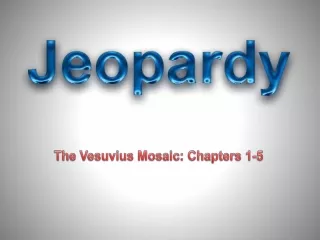 The Vesuvius Mosaic: Chapters 1-5