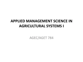 APPLIED MANAGEMENT SCIENCE IN AGRICULTURAL SYSTEMS I