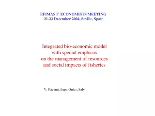 EFIMAS I° ECONOMISTS MEETING   21-22 December 2004, Seville, Spain