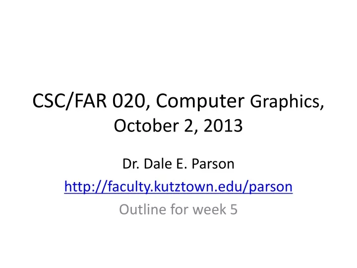csc far 020 computer graphics october 2 2013