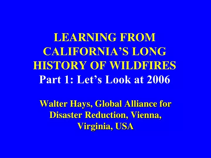 learning from california s long history of wildfires part 1 let s look at 2006
