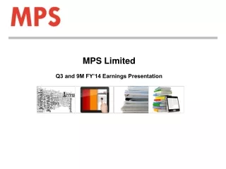 MPS Limited Q3 and 9M FY’14 Earnings Presentation