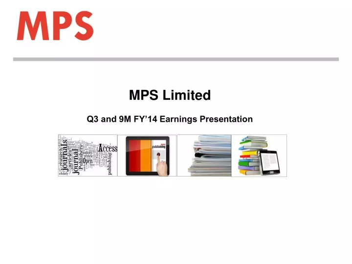 mps limited q3 and 9m fy 14 earnings presentation