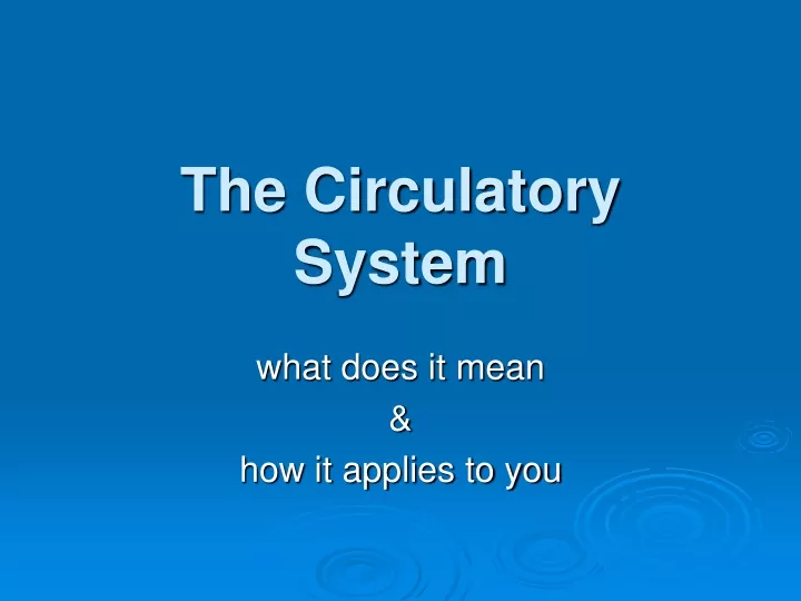 the circulatory system