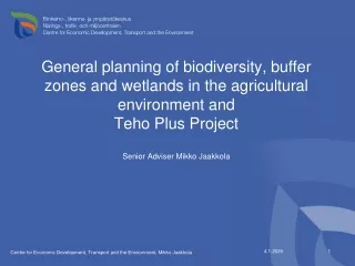 The planning is....  A part of the implementation of Finnish agri-environment