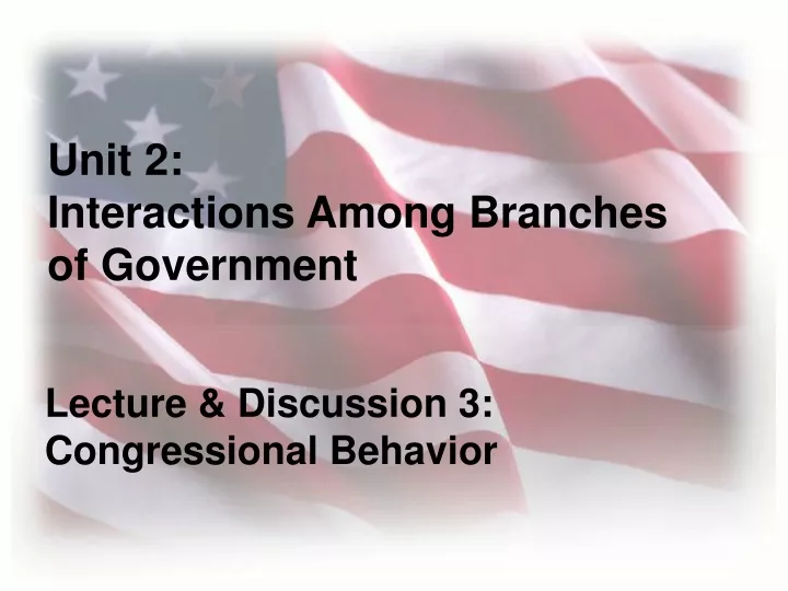 unit 2 interactions among branches of government