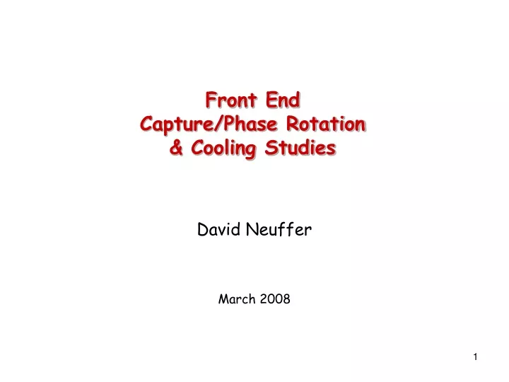 front end capture phase rotation cooling studies