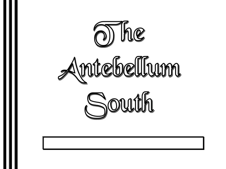 the antebellum south