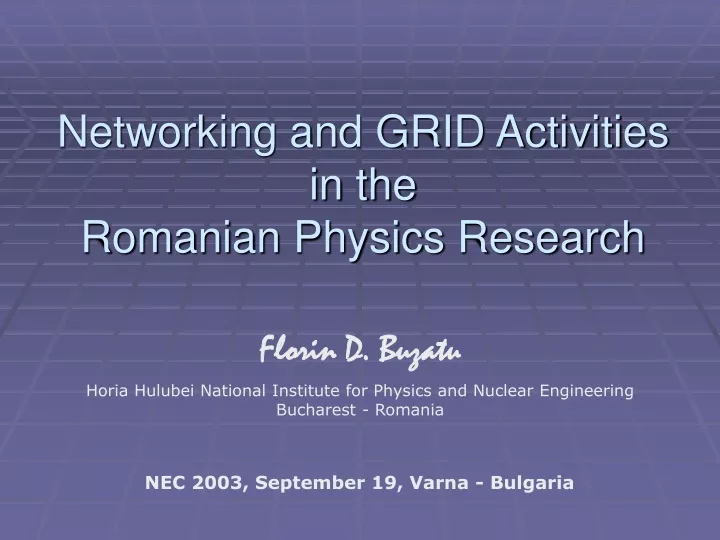 networking and grid activities in the romanian physics research