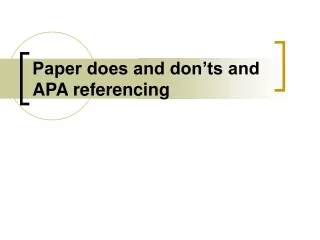 Paper does and don’ts and APA referencing