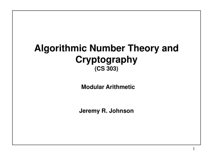 algorithmic number theory and cryptography cs 303 modular arithmetic