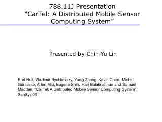 788.11J Presentation “CarTel: A Distributed Mobile Sensor Computing System”