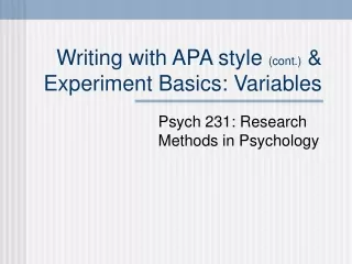 Writing with APA style  (cont.)  &amp; Experiment Basics: Variables