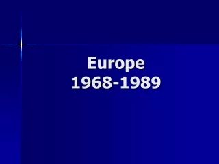 Europe 1968-1989