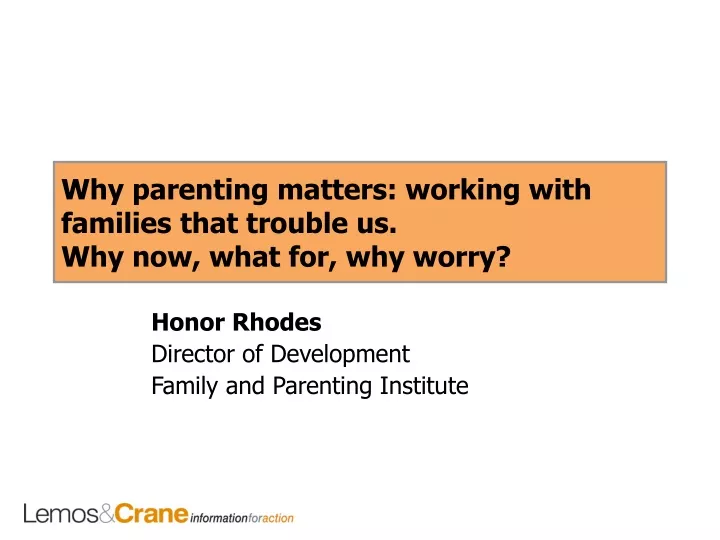 why parenting matters working with families that trouble us why now what for why worry