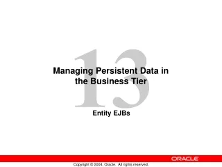 Managing Persistent Data in  the Business Tier