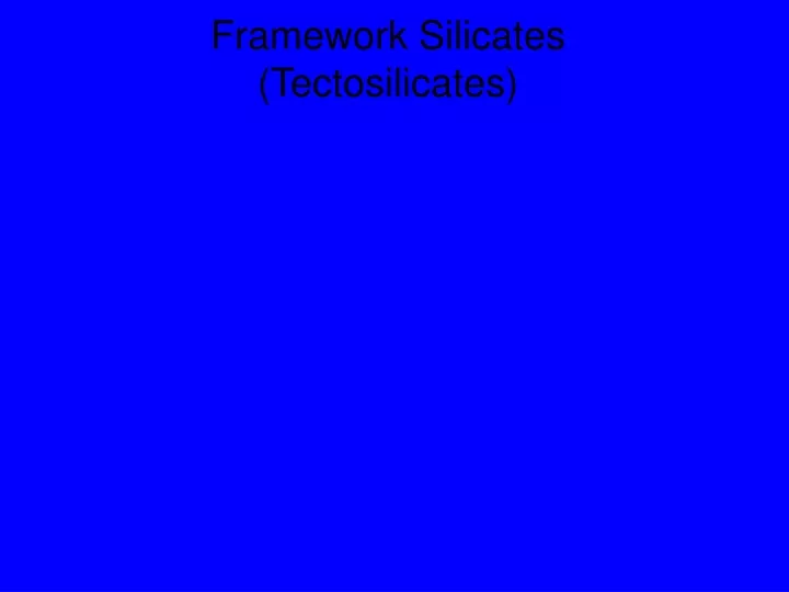 framework silicates tectosilicates