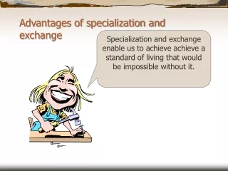Advantages of specialization and exchange