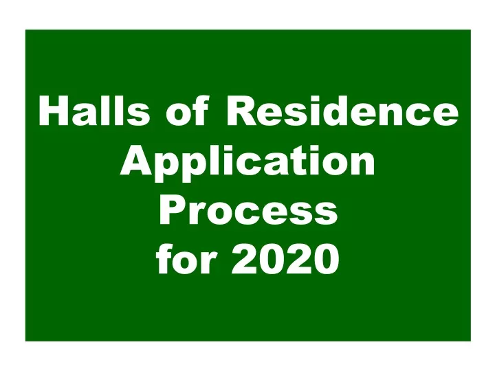 halls of residence application process for 2020