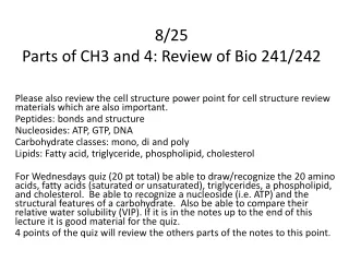 8/25 Parts of CH3 and 4: Review of Bio 241/242