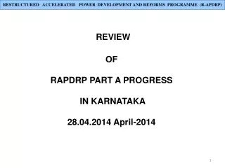 REVIEW  OF  RAPDRP PART A PROGRESS  IN KARNATAKA 28.04.2014 April-2014