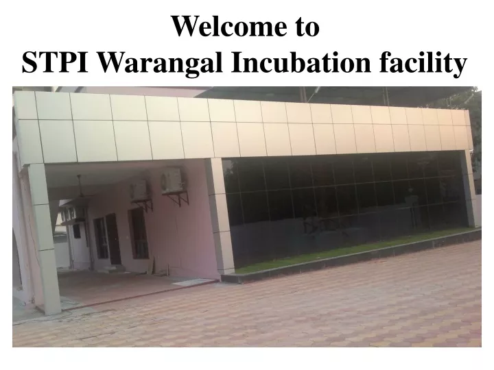 welcome to stpi warangal incubation facility