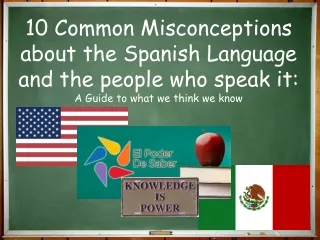 10 Common Misconceptions about the Spanish Language and the people who speak it: