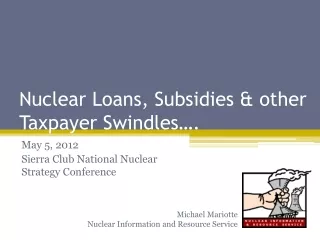 Nuclear Loans, Subsidies &amp; other Taxpayer Swindles….
