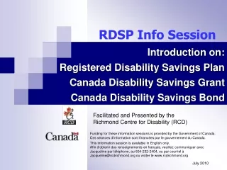 Facilitated and Presented by the   Richmond Centre for Disability (RCD)
