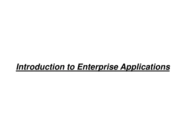 introduction to enterprise applications