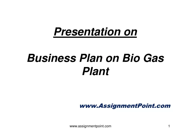 presentation on business plan on bio gas plant