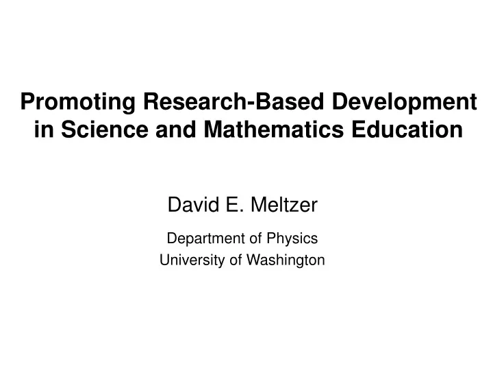 promoting research based development in science and mathematics education