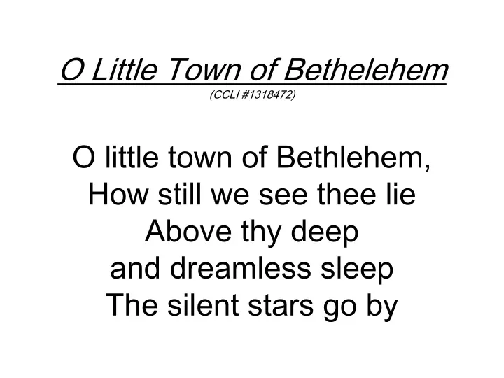 o little town of bethelehem ccli 1318472 o little