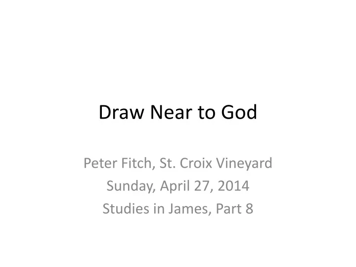 draw near to god