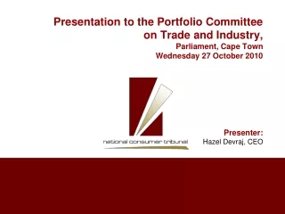 Presentation to the Portfolio Committee on Trade and Industry, Parliament, Cape Town
