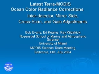 Latest Terra-MODIS Ocean Color Radiance Corrections