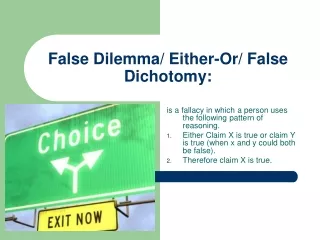False Dilemma/ Either-Or/ False Dichotomy: