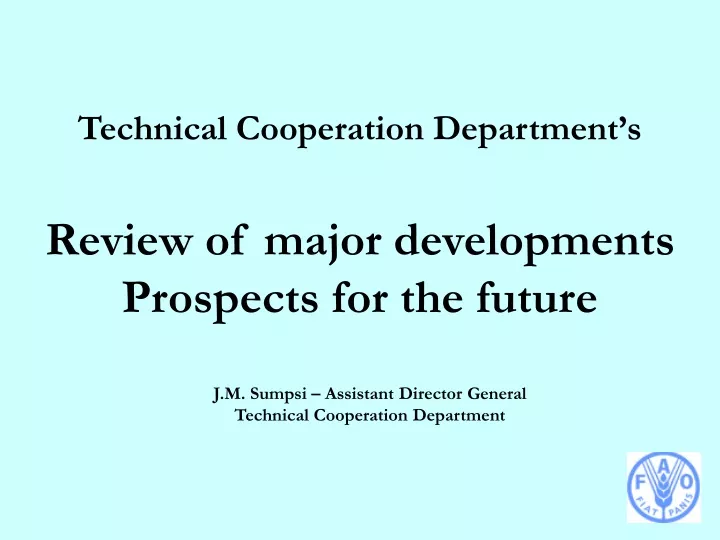 technical cooperation department s review of major developments prospects for the future
